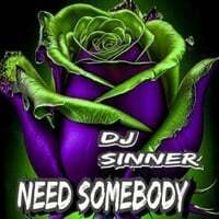 Need Somebody